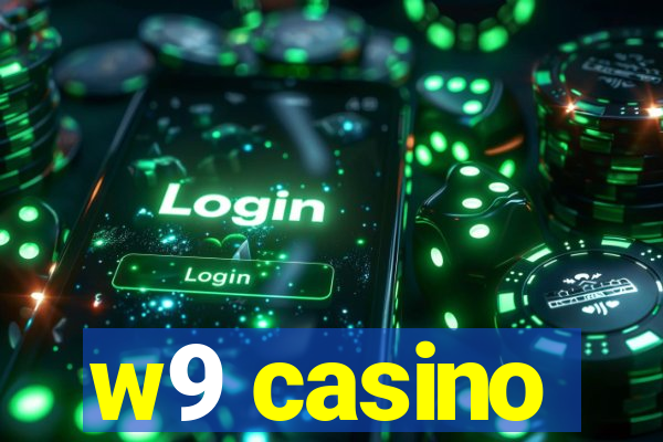 w9 casino